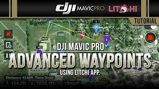 DJI Mavic Pro  Advanced Waypoints Using Litchi Tutorial [upl. by Nathanial797]