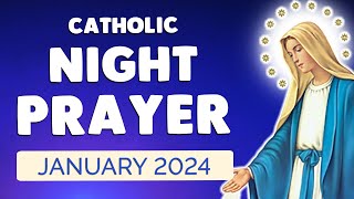 🙏 NIGHT PRAYER JANUARY 2024  Catholic Night Prayers before SLEEP [upl. by Aeslek]