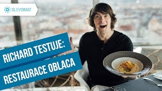 Richard testuje restaurace Oblaca na Žižkovské věži [upl. by Marceau]