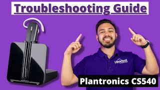 Plantronics CS540 Troubleshooting Guide [upl. by Nesta309]