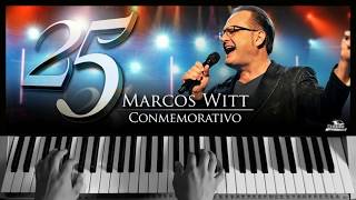 TU FIDELIDAD  MARCOS WITT 25 CONMEMORATIVO  PIANO COVER [upl. by Einaled]