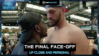 Behind the scenes Tyson Fury and Dillian Whyte final faceoff up close and personal  Fury v Whyte [upl. by Nelehyram]