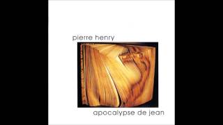 Pierre Henry  LApocalypse de Jean Full Album [upl. by Barrington]