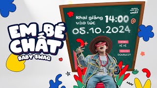 XỆ XỆ  EM BÉ CHẤT   BabySwag  OFFICIAL MUSIC VIDEO [upl. by Hellman700]