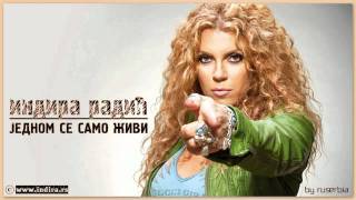 Индира Радић 2011 Једном се само живи  Indira Radic Jednom se samo zivi [upl. by Crawley]