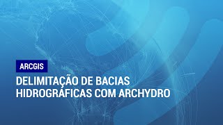 ArcGIS 102 Delimitação de Bacias Hidrográficas com ArcHydro [upl. by Ennairoc740]