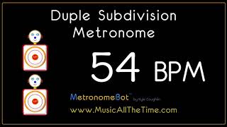 Duple subdivision metronome at 54 BPM MetronomeBot [upl. by Rasaec]