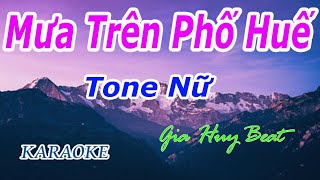 Mưa Trên Phố Huế  Karaoke  Tone Nữ  Nhạc Sống  gia huy beat [upl. by Nosiaj]