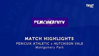 MATCH HIGHLIGHTS  Penicuik Athletic 32 Hutchison Vale 202324 [upl. by Akirdnahs]