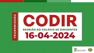 CODIR  16042024  Manhã [upl. by Rodger]