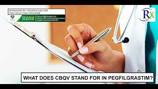 What Does Cbqv Stand For In Pegfilgrastim [upl. by Essex]