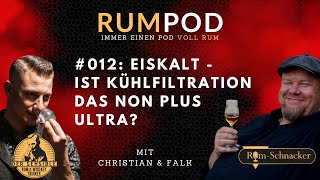 Eiskalt gefiltert Macht Kühlfiltration Whisky wirklich besser  RumPod 012 [upl. by Nikolia620]