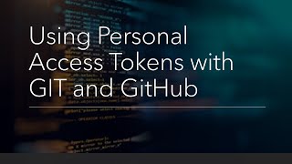 Using Personal Access Tokens with GIT and GitHub [upl. by Dollie]