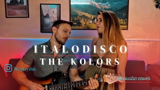 ITALODISCO  The Kolors Cover Acustica italodisco thekolors canzoniestate2023 estate italia [upl. by Kaylee252]