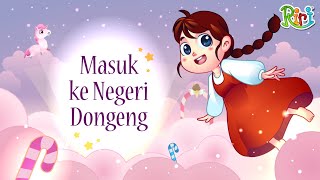 Masuk ke Negeri Dongeng  Dongeng Anak Bahasa Indonesia  Kartun Cerita Rakyat  Dongeng Nusantara [upl. by Alliehs]