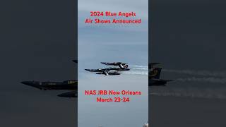 Blue Angels 2024 Schedule Announced NAS JRB New Orleans LA [upl. by Martino]