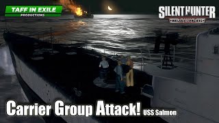 Silent Hunter 4 Wolves of the Pacific  USS Salmon  Ep25  Carrier Task Group Attack [upl. by Nela37]