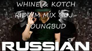 WHINE amp KOTCH RIDDIM MIX HEAD CONCUSSION RECORDS APRIL DJYOUNGBUD [upl. by Oirotciv]