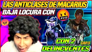 🤬MACARIUS EXPLOTA😡SE DESCONTROLA😨BAJA LOCURA CON 2 DELINCV€NT€S😂LAS ANTICLASES DE MACARIUS😂CAP5❤️ [upl. by Rysler]