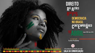 Seminário “Direito Relações Raciais e Democracia no Brasil Contemporâneo” MANHÃ [upl. by Akirea]