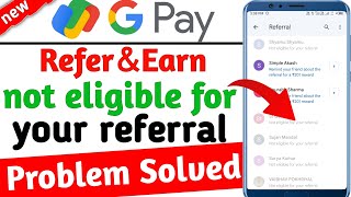 not eligible for your referral google pay  google pay not eligible for your referral [upl. by Schell]