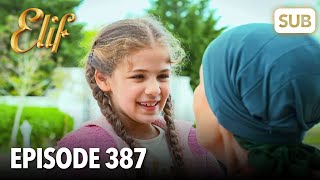 Elif Episode 387  English Subtitle [upl. by Acinhoj]