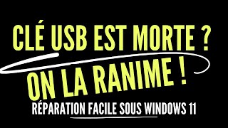 Clé USB endommagée  On la ranime  Réparation facile sous Windows 11 [upl. by Diaz451]