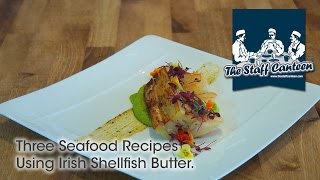 Three seafood recipes using Irish Shellfish Butter [upl. by Dhar]