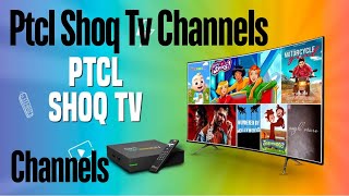 How to check PTCL Shoq Tv Channels Shoq Tv Channels😯😯😯🇵🇰 [upl. by Enutrof]