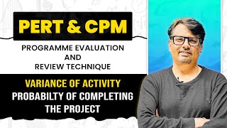 PERT amp CPM  Variance of Activity  Probability of Completing the Project by GP Sir [upl. by Eecyac]