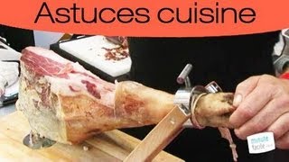 Astuces  Couper un jambon cru entier [upl. by Olia]