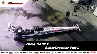 FINAL RACE 2  SUPER DRAGSTER SOUPED UP 2018Part 2 [upl. by Iam]