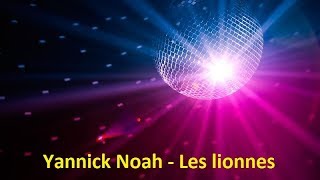 Yannick Noah  Les lionnes Lyrics [upl. by Alleuol]