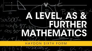 Haydon School  AS Maths A Level Maths and Further Maths [upl. by Beutler]