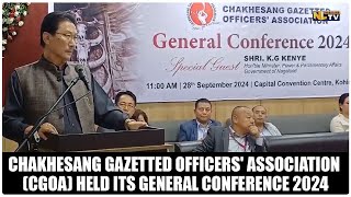 CHAKHESANG GAZETTED OFFICERS ASSOCIATION CGOA HELD ITS GENERAL CONFERENCE 2024 [upl. by Nile976]