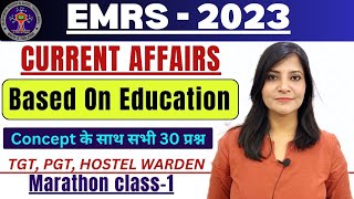 EMRS EXAM2023 Educational Current Affairs CLASS 1 FOR EMRS  Current affairs in education emrs [upl. by Ruperto417]