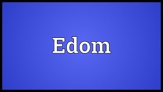 Edom Meaning [upl. by Ytrebil]