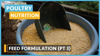 Poultry Nutrition  Lesson 12  Formulation of a Compound Feed part 3 [upl. by Inahs]