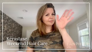 Kérastase Weekend Hair Care LazyHairCare [upl. by Nirrok]