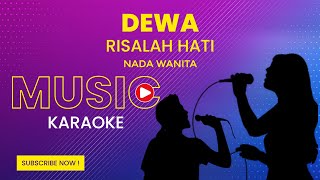 Dewa  Risalah Hati Karaoke Version  Nada Wanita [upl. by Nonahs]