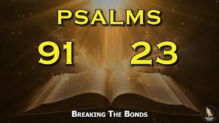 Prayer Psalm 91 And Psalm 23 The Two Most Powerful Prayers From The Holy Bible [upl. by Islek112]