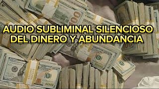 AUDIO SUBLIMINAL SILENCIOSO DE DIINERO Y ABUNDANCIA ✨💴 [upl. by Ahseki]