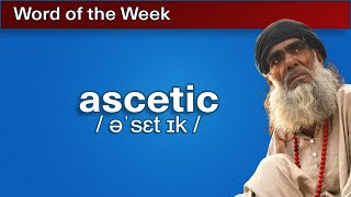 ascetic  Word of the Week 7 [upl. by Euqnimod381]