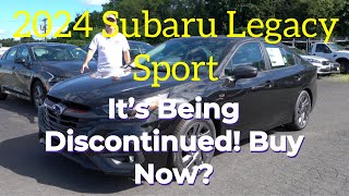 2024 Subaru Legacy Sport Discontinued Time To Buy [upl. by Cordle]