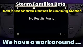 Steam Deck Steam Families Beta  Cant See Shared Games in Gaming Mode Workaround within [upl. by Karita]