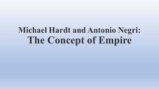 83 Michael Hardt and Antonio Negri The Concept of Empire [upl. by Rika]