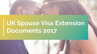 UK Spouse Visa Extension Documents 2017 [upl. by Beitch]