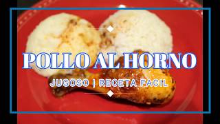 POLLO AL HORNO JUGOSO  Receta Facil [upl. by Niccolo]