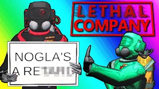 Lethal Company  Nogla Almost Made This An Extras Video [upl. by Valera853]