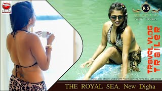 PREEMA  THE ROYAL SEA  NEW DIGHA  TRAVEL VLOG TRAILER  ULLAS ENTERTAINMENT [upl. by Lalage458]